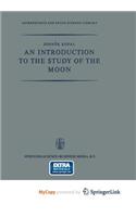 An Introduction to the Study of the Moon