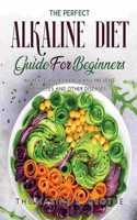 The Perfect Alkaline Diet Guide for Beginners