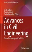 Advances in Civil Engineering: Select Proceedings of Icace 2020