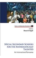 Special Secondary Schools for the Mathematically Talented: An International Panorama