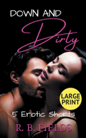 Down and Dirty: Five Erotic Shorts