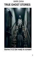 True Ghost Stories (5-12)