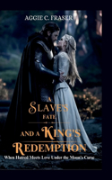 A Slave's Fate and a King's Redemption