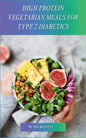 High Protein Vegetarian Meals for Type 2 Diabetics