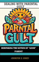 Dealing with Parental Guilt
