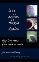 love, coffee, tennis, desire