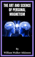 The Art and Science of Personal Magnetism illustrated