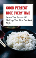 Cook Perfect Rice Every Time