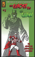 The Ghost Vs. The Claw #2