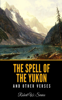 The Spell of the Yukon and Other Verses