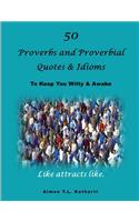 50 Proverbs and Proverbial Quotes & Idioms