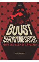 Boost Your Immune System with the Help of Crystals: (1 Crystals & Health)