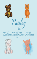 Paisley & Bedtime Teddy Bear Fellows
