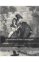 Chronicles of the Canongate: 1st Series: Large Print