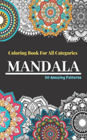 Mandala Coloring Book For All Categories 50 Amazing Patterns: A Colouring Book for Adults & Teens