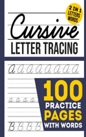 cursive Letter Tracing 100 Practice Pages: Cursive Handwriting Workbook For Kids, Toddlers, Beginners, kindergarten, Preschollers - Writing Letter, Words & Learning Cursive for 2nd 3rd 4th & 