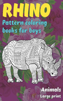 Pattern Coloring Books for Boys - Animals - Large Print - Rhino