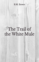 The Trail of the White Mule