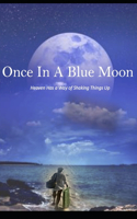 Once In a Blue Moon