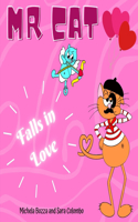 Mr. Cat Falls in Love
