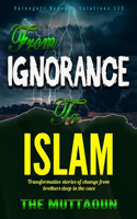 From Ignorance to Islam