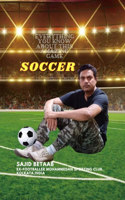 Soccer Everything You Know About This Amazing Game