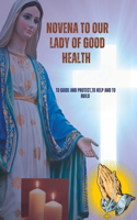 Our Lady of Good Health Novena Guide