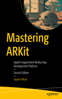 Mastering ARKit: Apple's Augmented Reality App Development Platform