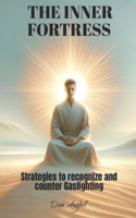 The Inner Fortress: Strategies to Recognize and Counter Gaslighting