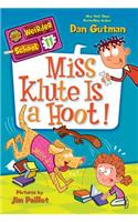 Miss Klute Is a Hoot!: (11 My Weirder School)