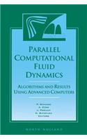 Parallel Computational Fluid Dynamics '96: Algorithms and Results Using Advanced Computers