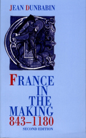 France in the Making 843-1180