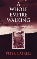 Whole Empire Walking