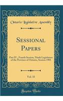 Sessional Papers, Vol. 33: Part IV., Fourth Session, Ninth Legislature of the Province of Ontario, Session 1901 (Classic Reprint)