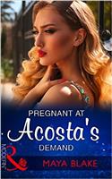 Pregnant At Acostas Demand (Mills & Boon Modern)