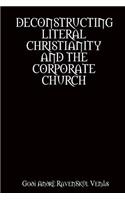 Deconstructing Literal Christianity and the Corporate Church