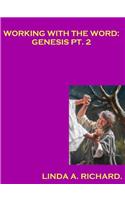 Working with the Word: Genesis Part 2.