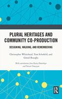 Plural Heritages and Community Co-Production