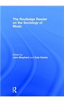 Routledge Reader on the Sociology of Music