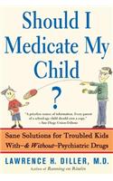 Should I Medicate My Child?