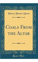 Coals from the Altar (Classic Reprint)