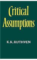 Critical Assumptions