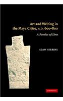 Art and Writing in the Maya Cities, AD 600-800