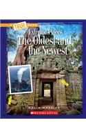 The Oldest and the Newest (a True Book: Extreme Places): (A True Book (Relaunch))