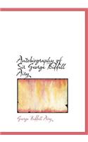 Autobiography of Sir George Biddell Airy