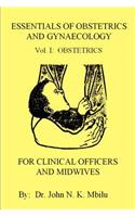 Essentials of Obstetrics and Gynaecology for Clinical Officers and Midwives