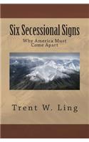 Six Secessional Signs