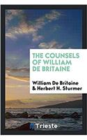 The counsels of William de Britaine