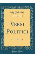 Versi Politici (Classic Reprint)