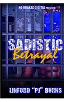 Sadistic Betrayal